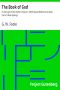 [Gutenberg 38092] • The Book of God : In the Light of the Higher Criticism / With Special Reference to Dean Farrar's New Apology